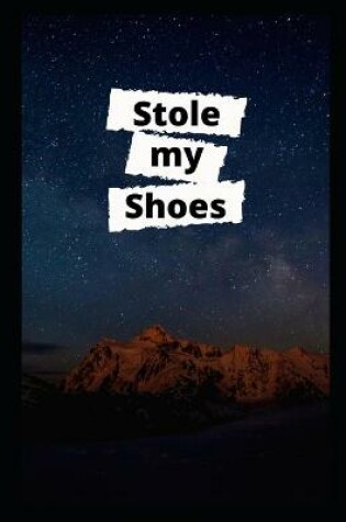 Cover of Stole my Shoes