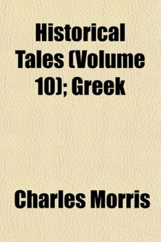 Cover of Historical Tales (Volume 10); Greek