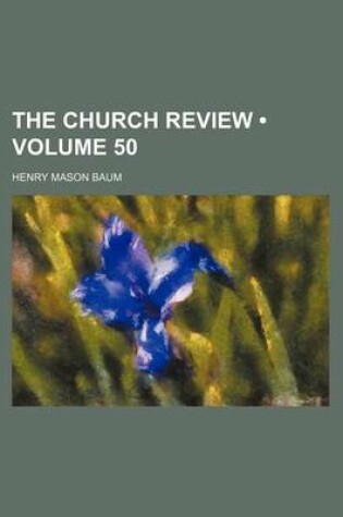 Cover of The Church Review (Volume 50)