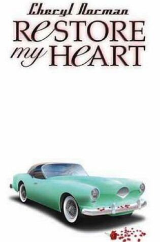 Cover of Restore My Heart: Book One in the Mustang Sally Series