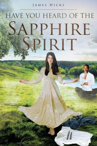 Cover of Have You Heard of the Sapphire Spirit