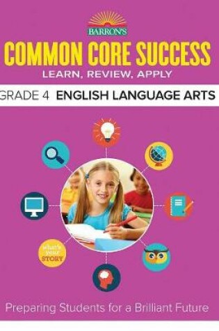 Cover of Common Core Success Grade 4 English Language Arts