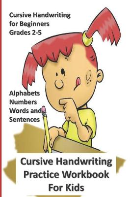 Book cover for Cursive Handwriting Practice Workbook For Kids