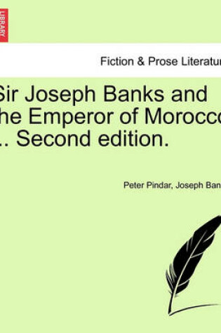 Cover of Sir Joseph Banks and the Emperor of Morocco ... Second Edition.