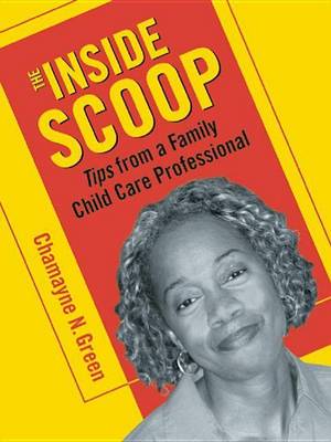 Book cover for Inside Scoop, The: Tips from a Family Child Care Professional