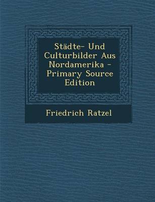 Book cover for Stadte- Und Culturbilder Aus Nordamerika