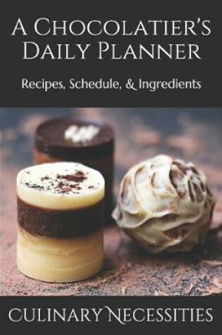 Cover of A Chocolatier's Daily Planner