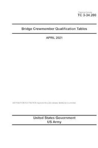 Cover of Training Circular TC 3-34.200 Bridge Crewmember Qualification Tables April 2021