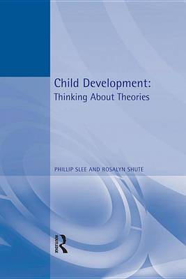 Cover of Child Development: Thinking About Theories