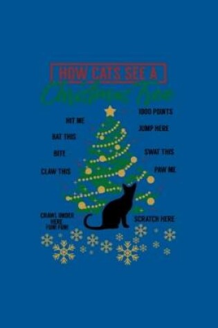 Cover of Christmas How Cats See A Christmas Tree Gift Idea