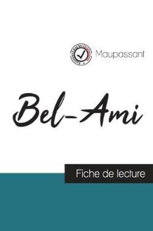 Cover of Bel-Ami de Maupassant (fiche de lecture et analyse complete de l'oeuvre)