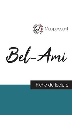 Book cover for Bel-Ami de Maupassant (fiche de lecture et analyse complete de l'oeuvre)