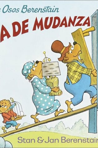 Cover of Los Osos Berenstain d Ia De Mudanza