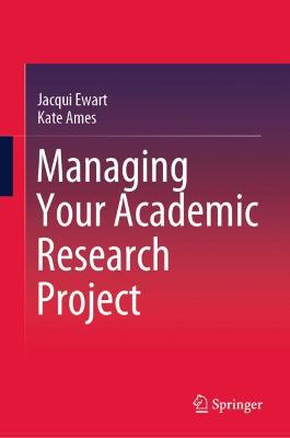 Book cover for Managing Your Academic Research Project