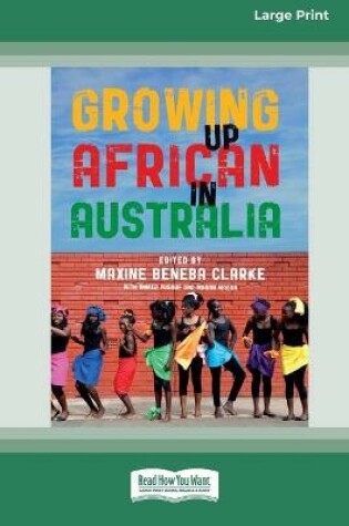 Cover of Growing Up African in Australia (16pt Large Print Edition)