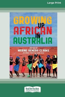 Book cover for Growing Up African in Australia (16pt Large Print Edition)