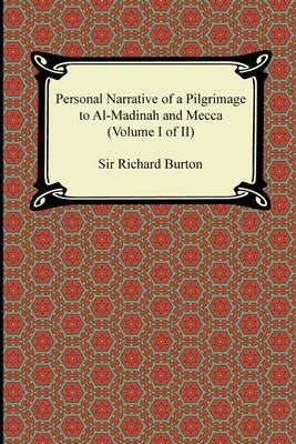 Book cover for Personal Narrative of a Pilgrimage to Al-Madinah and Meccah (Volume I of II)