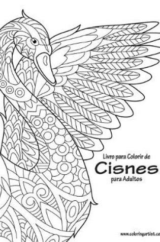 Cover of Livro para Colorir de Cisnes para Adultos