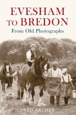 Cover of Evesham to Bredon From Old Photographs