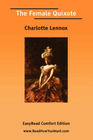 Cover of The Female Quixote [Easyread Comfort Edition]