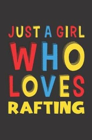 Cover of Just A Girl Who Loves Rafting