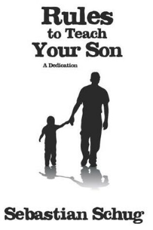 Cover of Rules to Teach Your Son