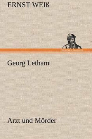Cover of Georg Letham - Arzt Und Morder