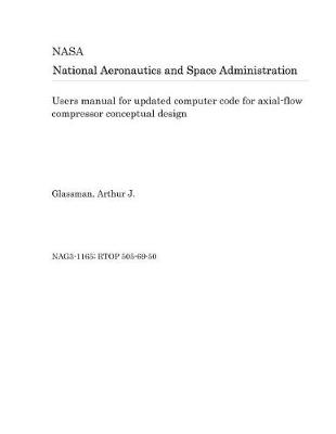 Book cover for Users Manual for Updated Computer Code for Axial-Flow Compressor Conceptual Design