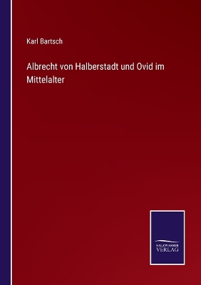 Book cover for Albrecht von Halberstadt und Ovid im Mittelalter