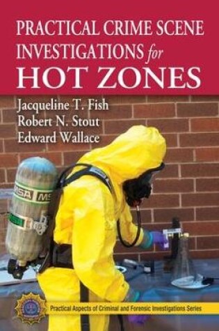 Cover of Practical Crime Scene Investigations for Hot Zones