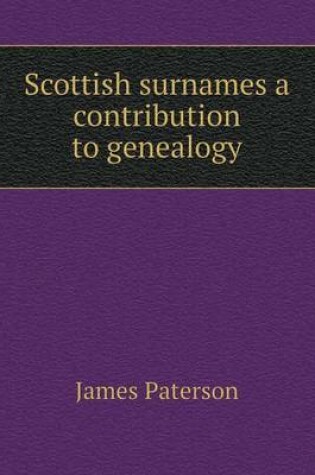 Cover of Scottish surnames a contribution to genealogy