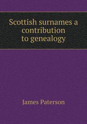 Book cover for Scottish surnames a contribution to genealogy