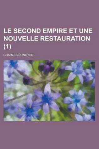Cover of Le Second Empire Et Une Nouvelle Restauration (1)