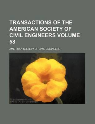 Book cover for Transactions of the American Society of Civil Engineers Volume 58