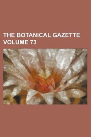 Cover of The Botanical Gazette Volume 73