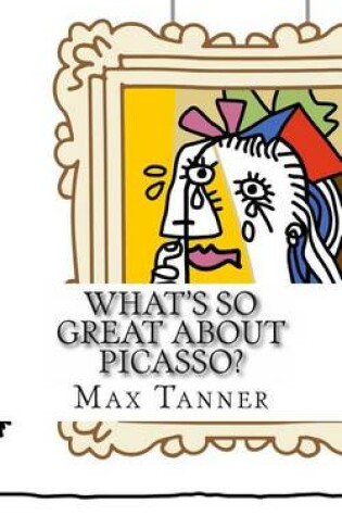 Cover of What's So Great about Picasso?