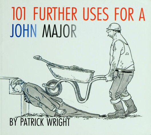 Book cover for 101 Further Uses for a John Major