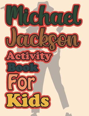 Book cover for Michael Jackson Activity Book For Kids