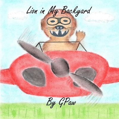 Book cover for Lion in My Backyard