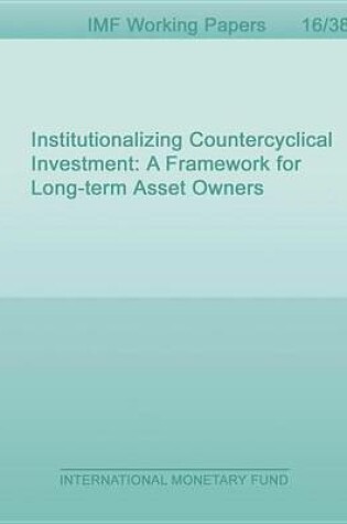 Cover of Institutionalizing Countercyclical Investment