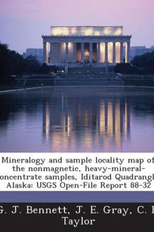 Cover of Mineralogy and Sample Locality Map of the Nonmagnetic, Heavy-Mineral-Concentrate Samples, Iditarod Quadrangle, Alaska