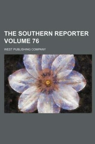 Cover of The Southern Reporter Volume 76