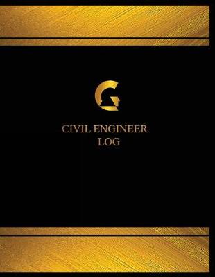 Cover of Civil Engineer Log (Log Book, Journal - 125 pgs, 8.5 X 11 inches)