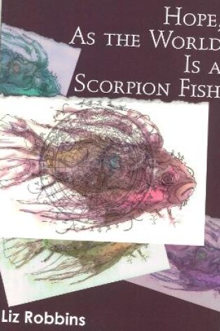 Cover of Hope, as the World Is a Scorpion Fish