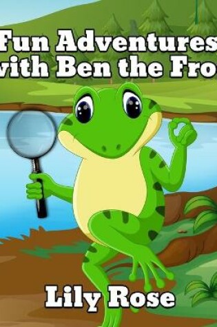 Cover of Fun Adventures with Ben the Frog