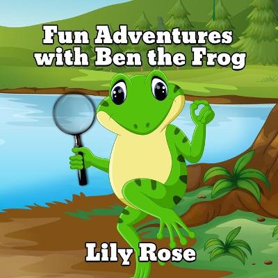 Book cover for Fun Adventures with Ben the Frog