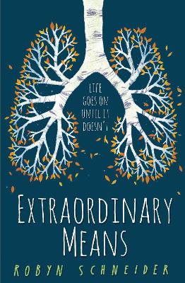 Extraordinary Means by Robyn Schneider