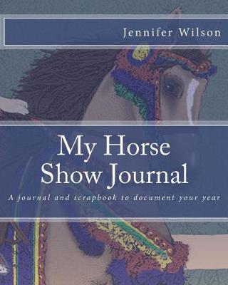 Book cover for My Horse Show Journal- Arabian Costume