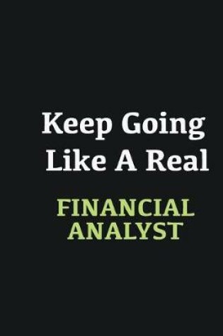 Cover of Keep Going Like a Real Financial Analyst