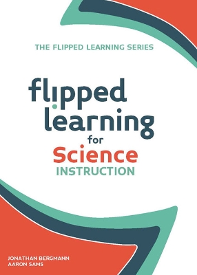 Book cover for Flipped Learning for Science Instruction